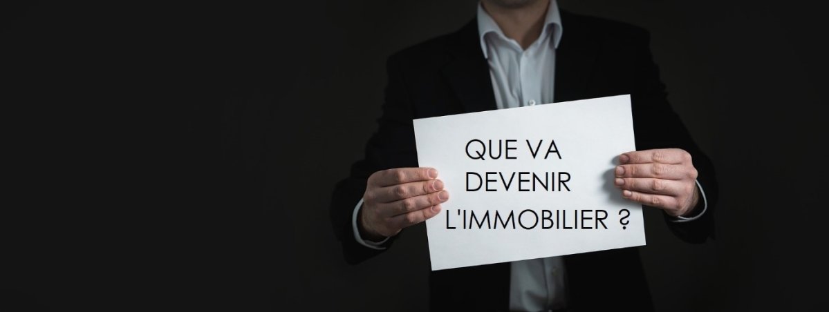 Analyse : que deviendra l’immobilier ?